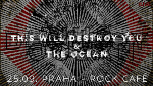 This Will Destroy You, The Ocean @ Praha, Rock Café Prague | Hlavní město Praha | Česko
