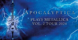 APOCALYPTICA – Plays Metallica Vol. 2 Tour 2024 @ Praha, O2 Universum | Hlavní město Praha | Česko
