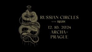 Russian Circles, REZN @ Praha, ARCHA+ | Hlavní město Praha | Česko